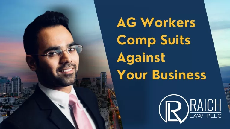 Raich Law PLLC graphic: AG Workers Comp Suits Against Your Business