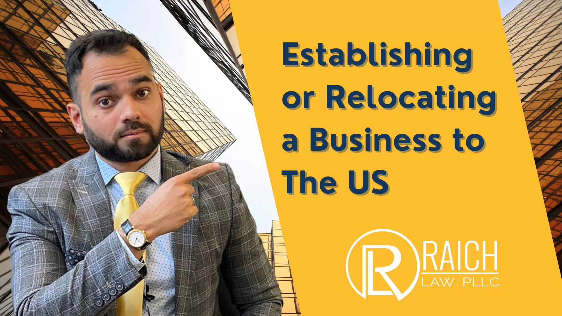 Raich Law PLLC graphic: Establishing or Relocating a Business to The US