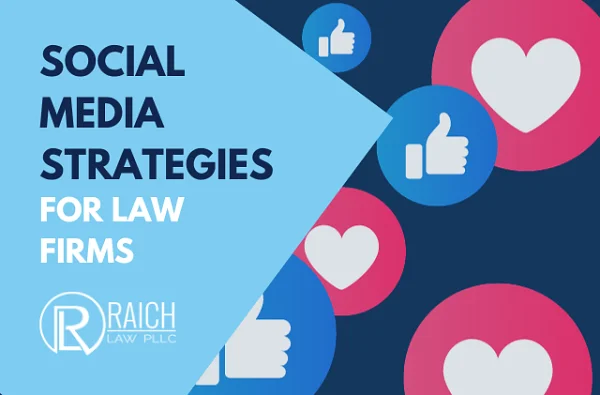 Raich Law PLLC graphic: Social Media Strategies for Law Firms