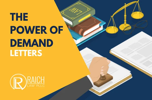 Raich Law PLLC graphic: The Power of Demand Letters