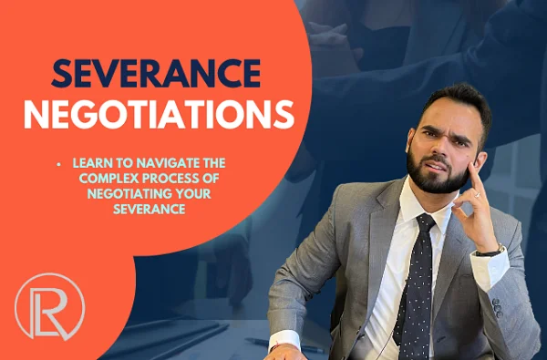 Raich Law PLLC graphic: Severance Negotiations. Learn to navigate the complex process of negotiating your severance
