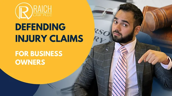 Raich Law PLLC graphic: Defending Injury Claims for Business Owners