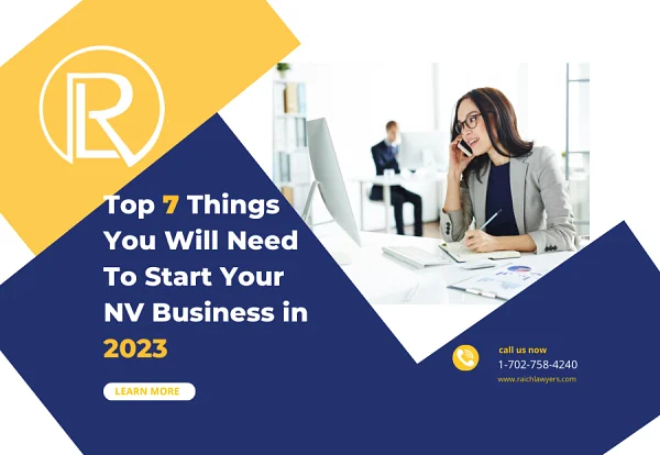 Raich Law PLLC graphic: Top 7 Things You Will Need To Start Your NV Business in 2023