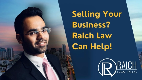 Raich Law PLLC graphic: Selling Your Business? Raich Law Can Help!