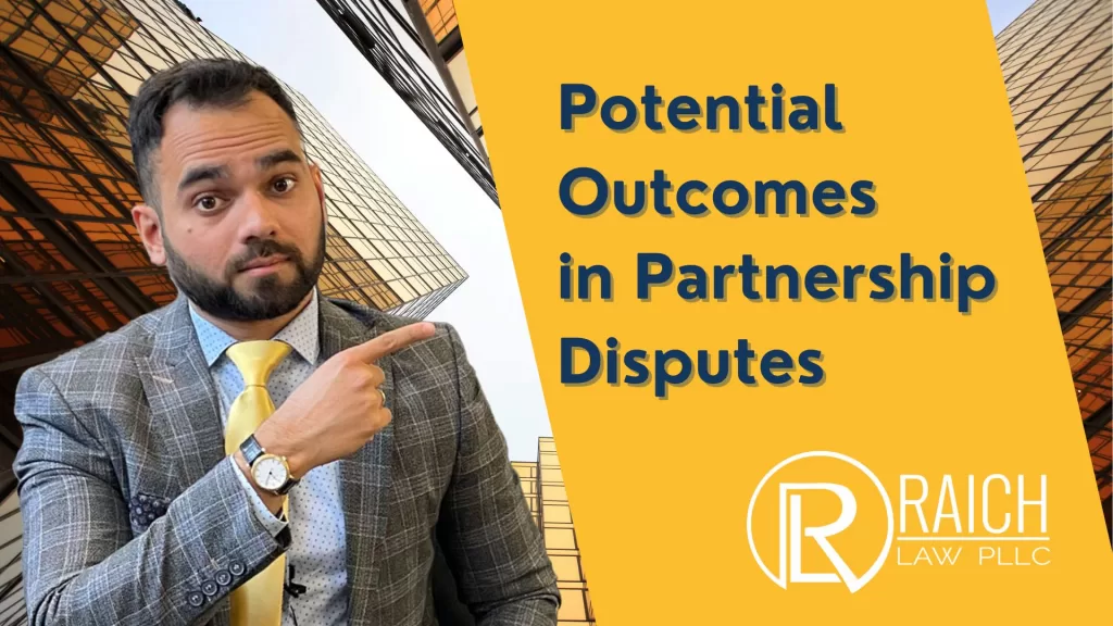 Raich Law PLLC graphic: understanding potential outcomes in partnership disputes